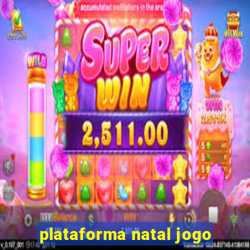 plataforma natal jogo